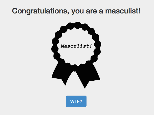 Congratulations, you are a masculist!